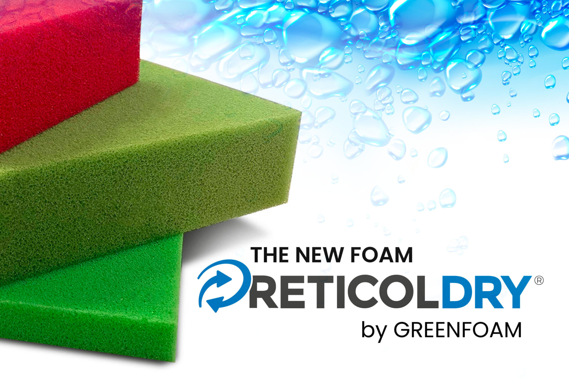 RETICOLDRY the new foam by Green Foam.